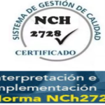 Interpretación y Requisitos Norma NCh 2728-2015